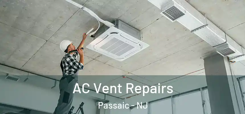 AC Vent Repairs Passaic - NJ