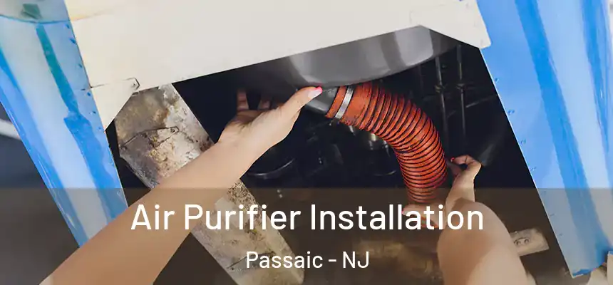Air Purifier Installation Passaic - NJ
