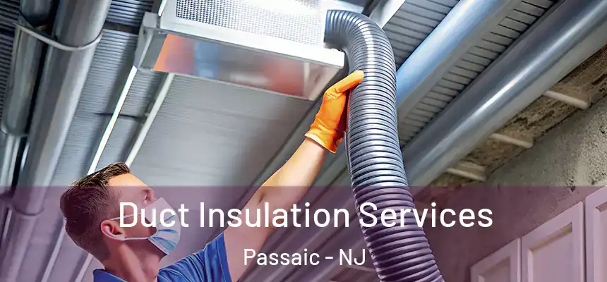 Duct Insulation Services Passaic - NJ