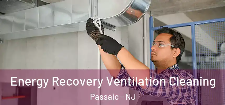 Energy Recovery Ventilation Cleaning Passaic - NJ