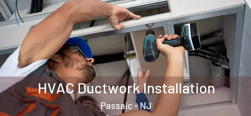  HVAC Ductwork Installation Passaic - NJ