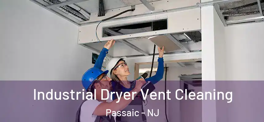 Industrial Dryer Vent Cleaning Passaic - NJ