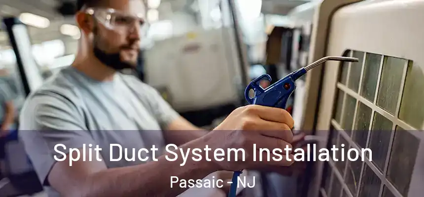 Split Duct System Installation Passaic - NJ