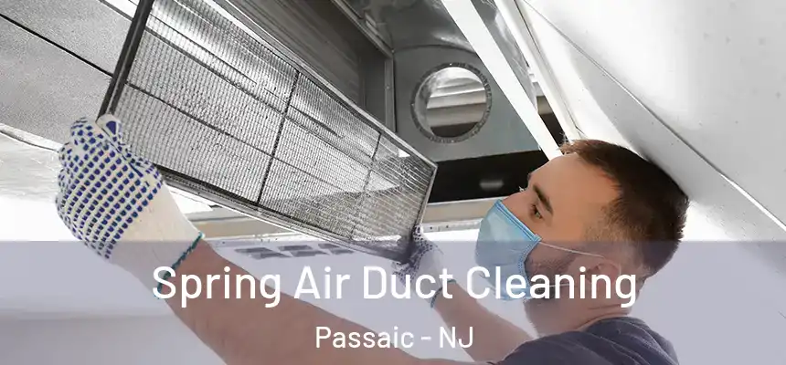 Spring Air Duct Cleaning Passaic - NJ